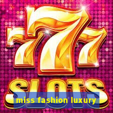 miss fashion luxury